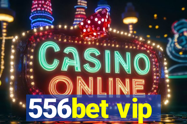 556bet vip